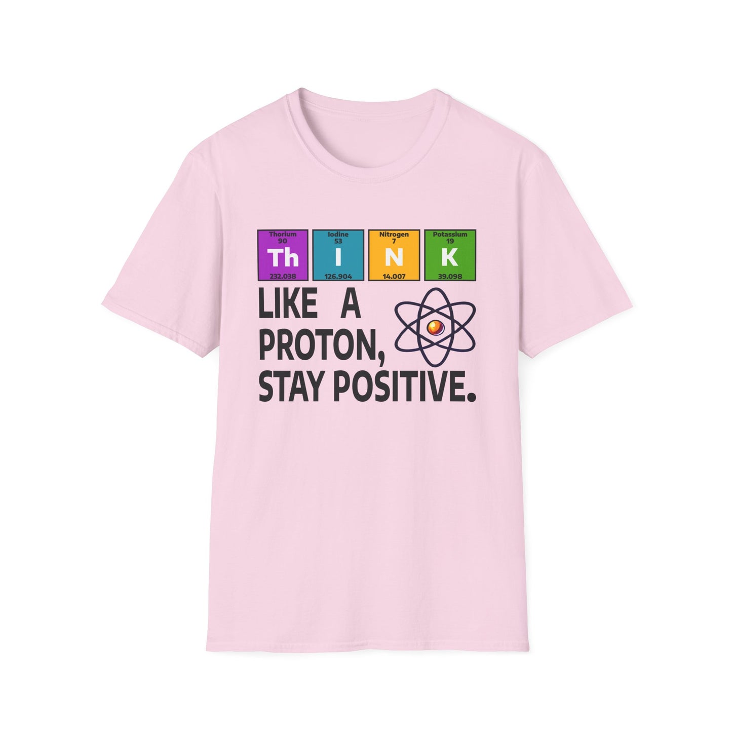 Think Like a Proton T-Shirt