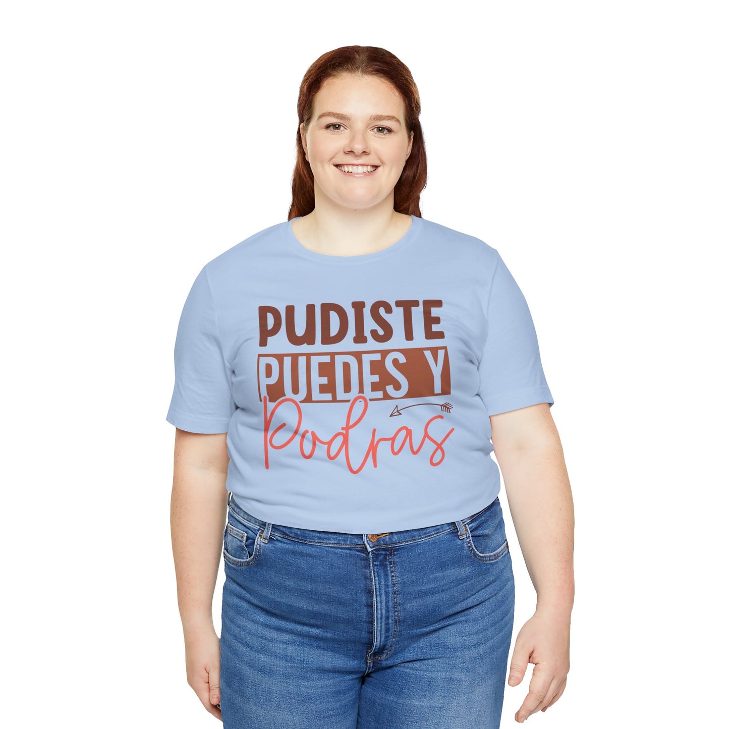 Pudiste Puedes Y Podrás T-Shirt