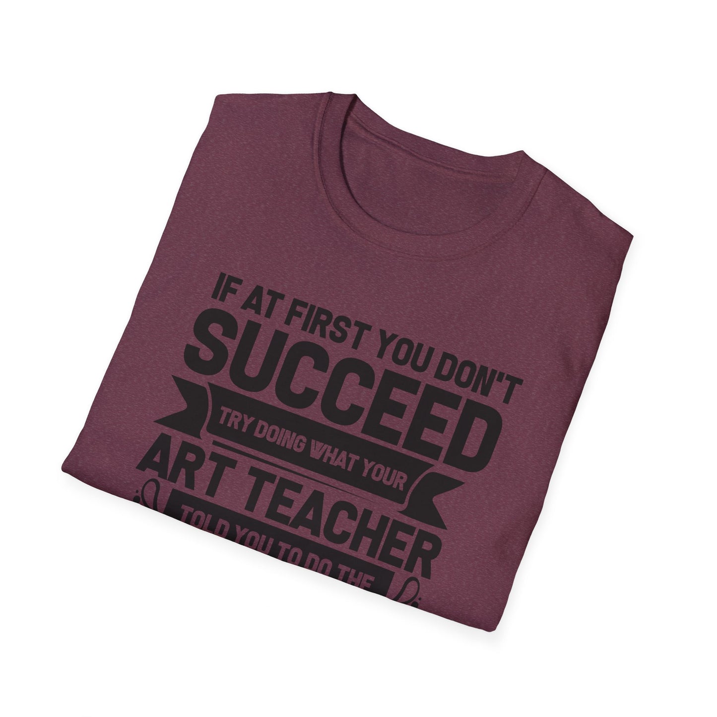 Ask Art Teacher T-Shirt