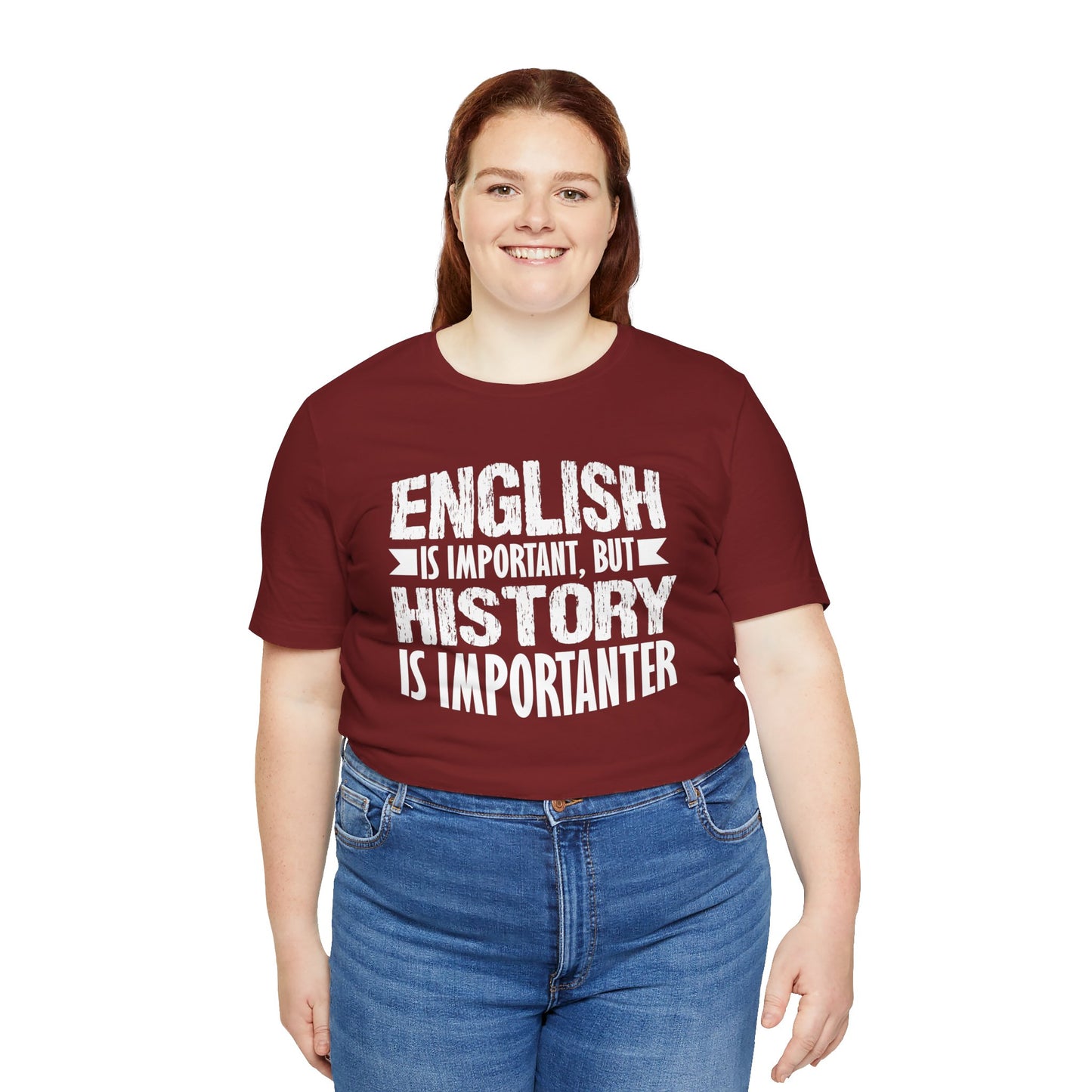 History Is Importanter T-Shirt