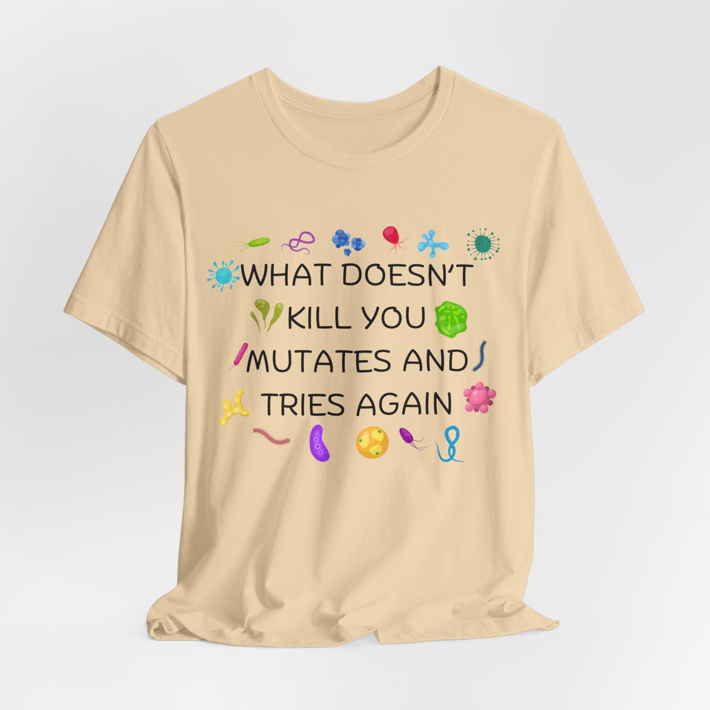 What Doesn't Kill You Mutates Black Font T-Shirt