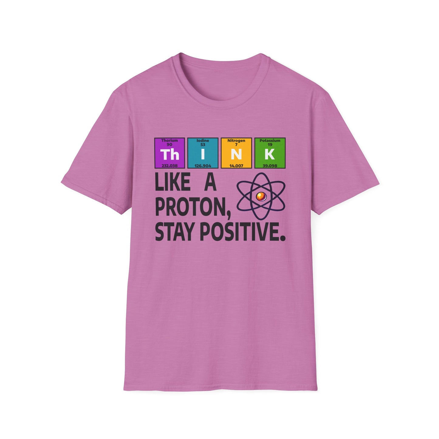 Think Like a Proton T-Shirt