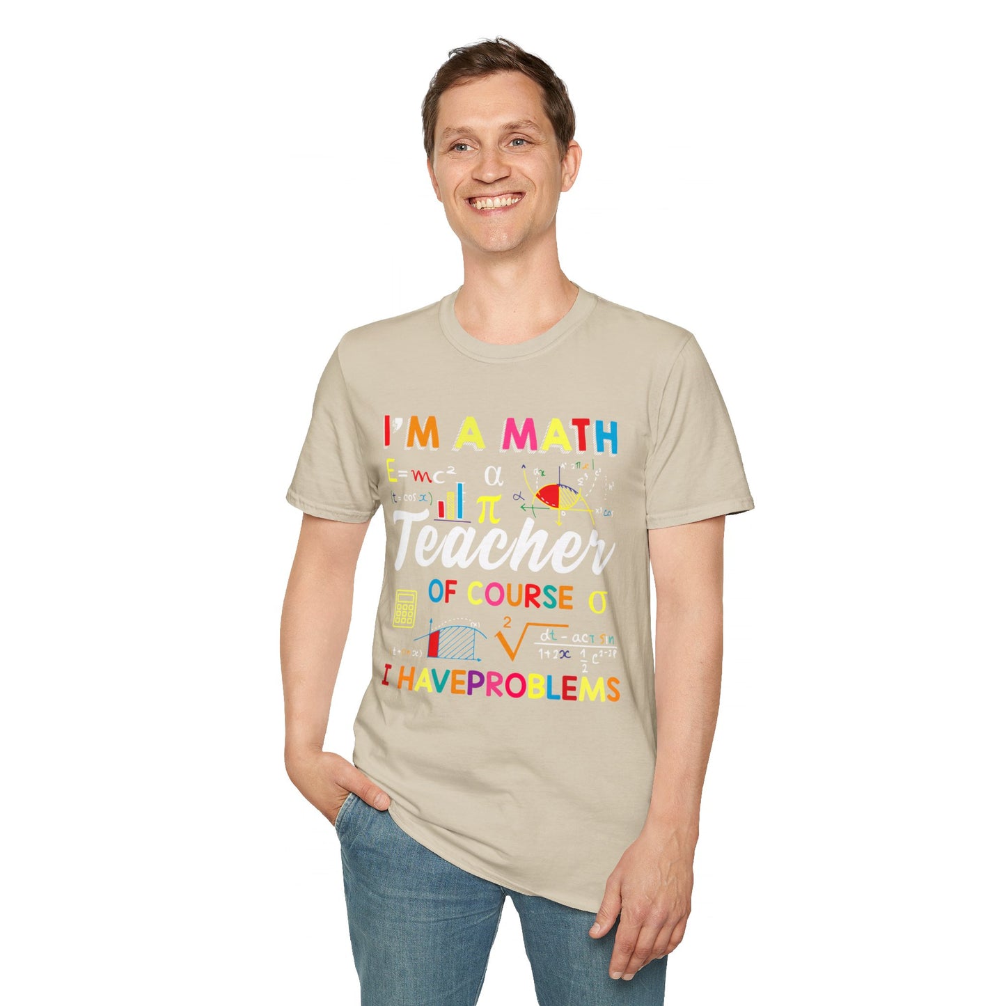 I'm A Math Teacher Colorful T-Shirt