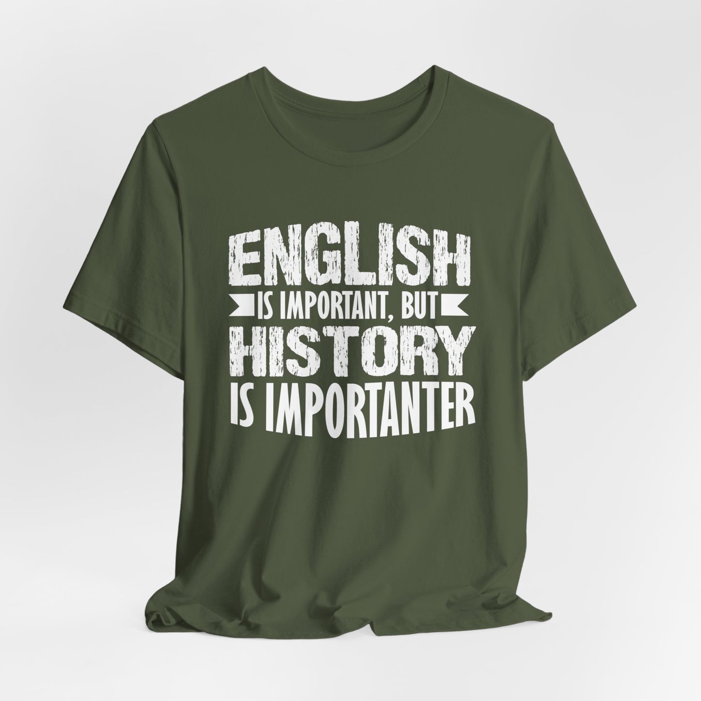 History Is Importanter T-Shirt