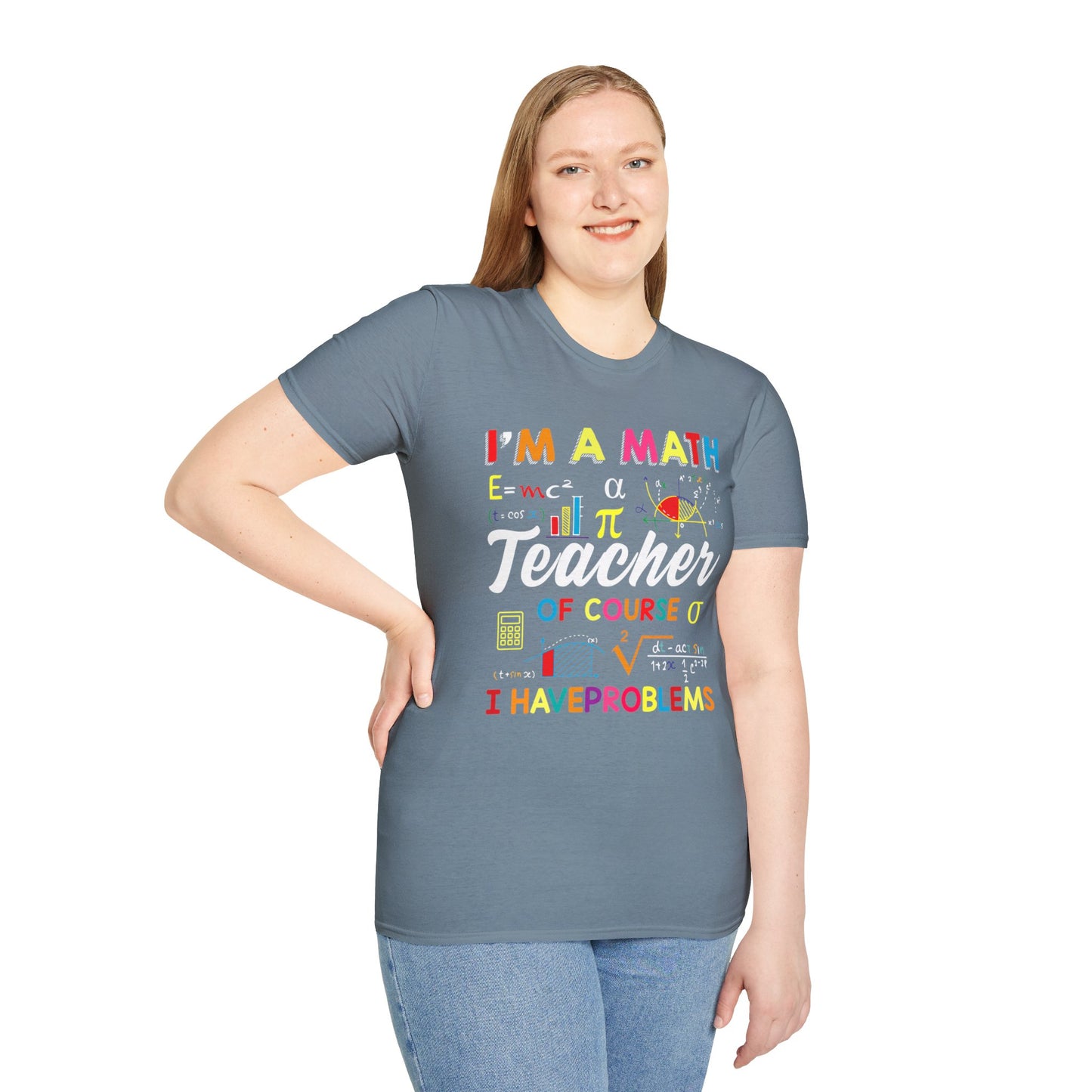 I'm A Math Teacher Colorful T-Shirt