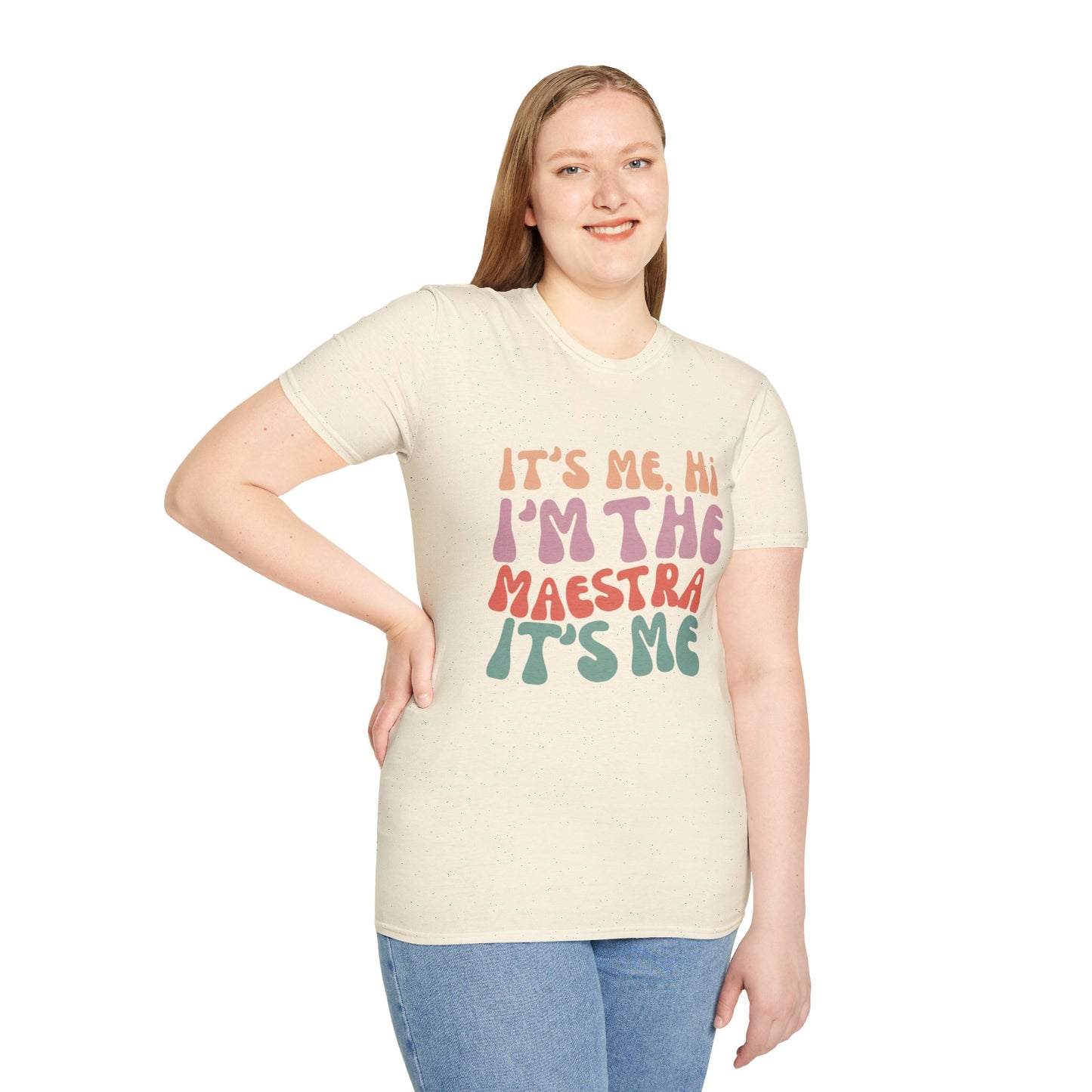 It's Me I'm the Maestra T-Shirt