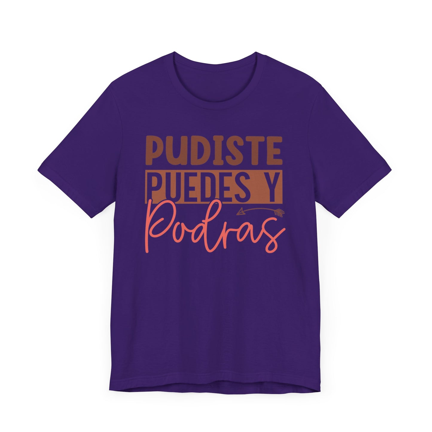 Pudiste Puedes Y Podrás T-Shirt