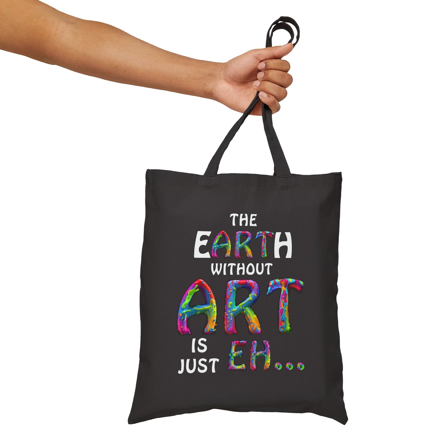 The Earth Without Art Canvas Tote Bag