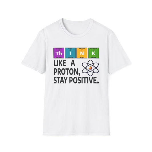 Think Like a Proton T-Shirt