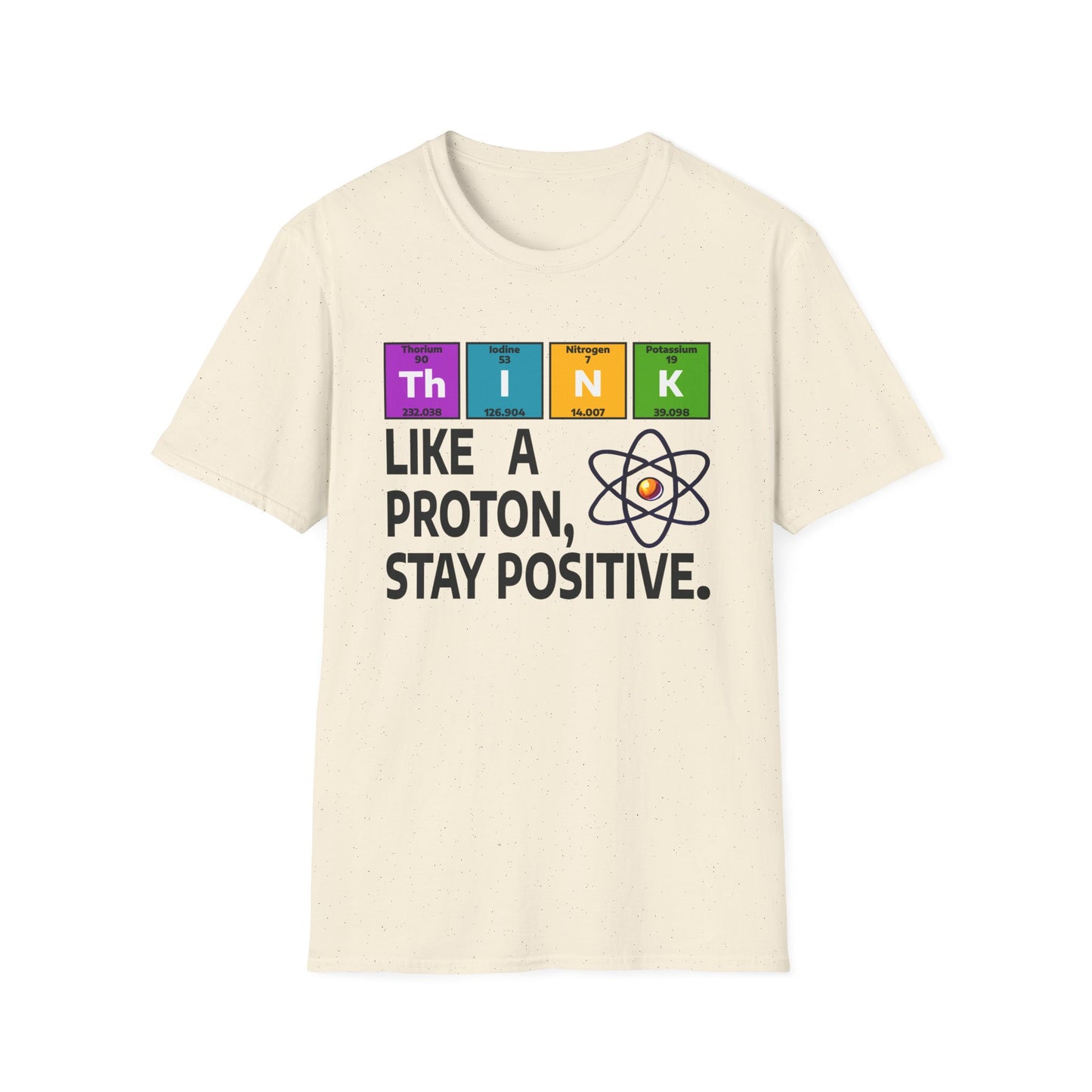 Think Like a Proton T-Shirt