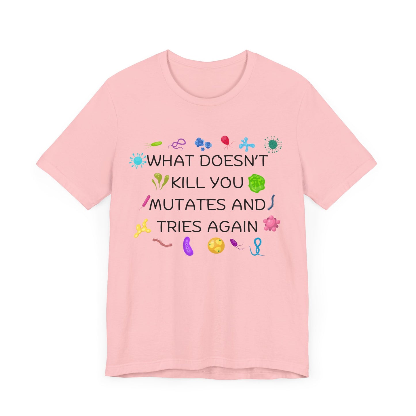 What Doesn't Kill You Mutates Black Font T-Shirt