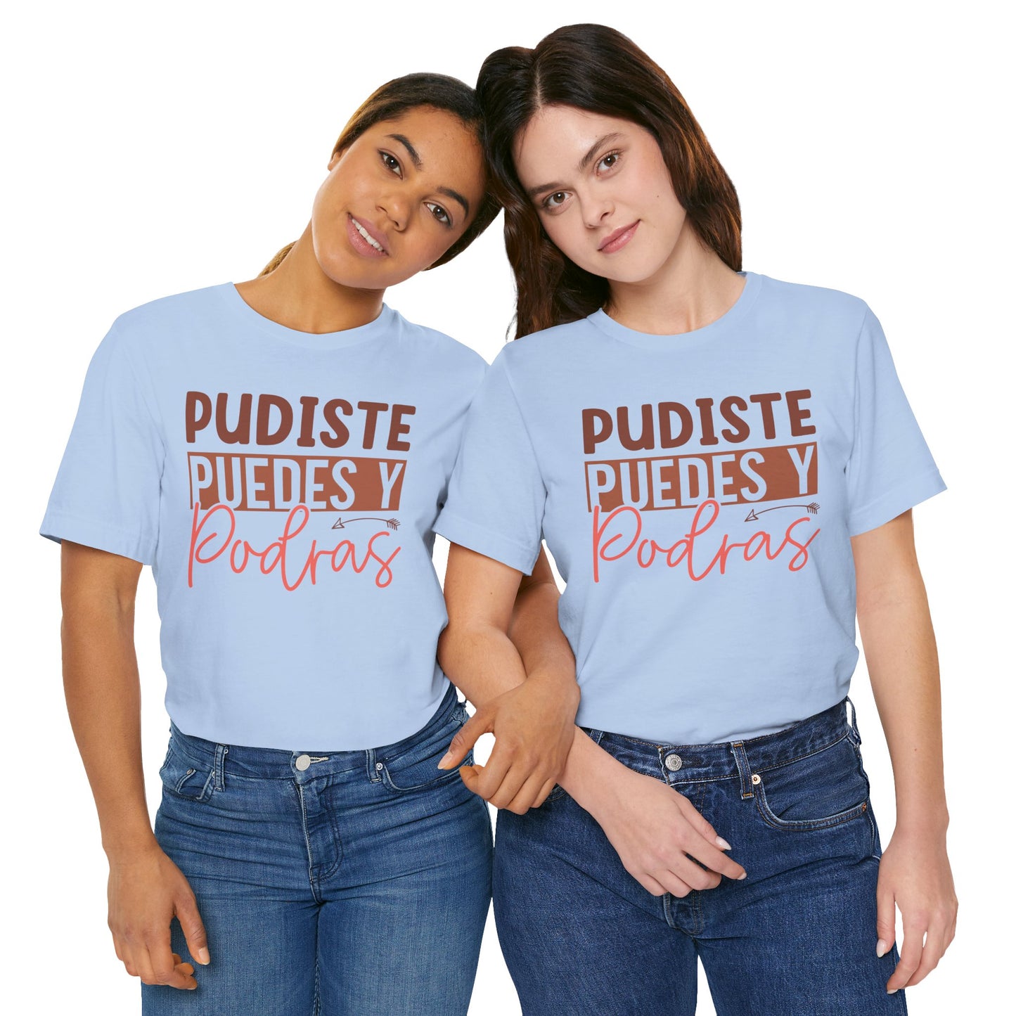 Pudiste Puedes Y Podrás T-Shirt