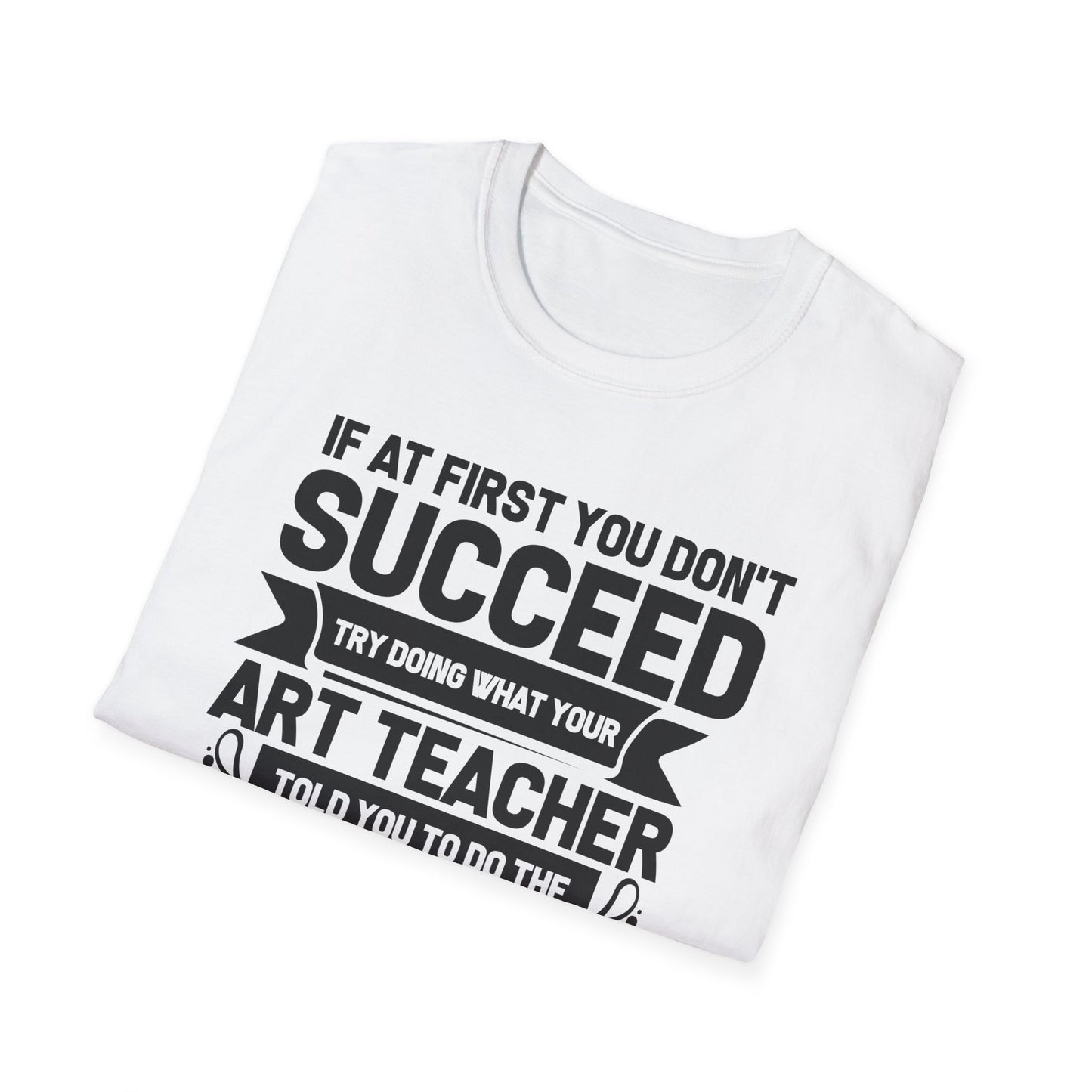 Ask Art Teacher T-Shirt