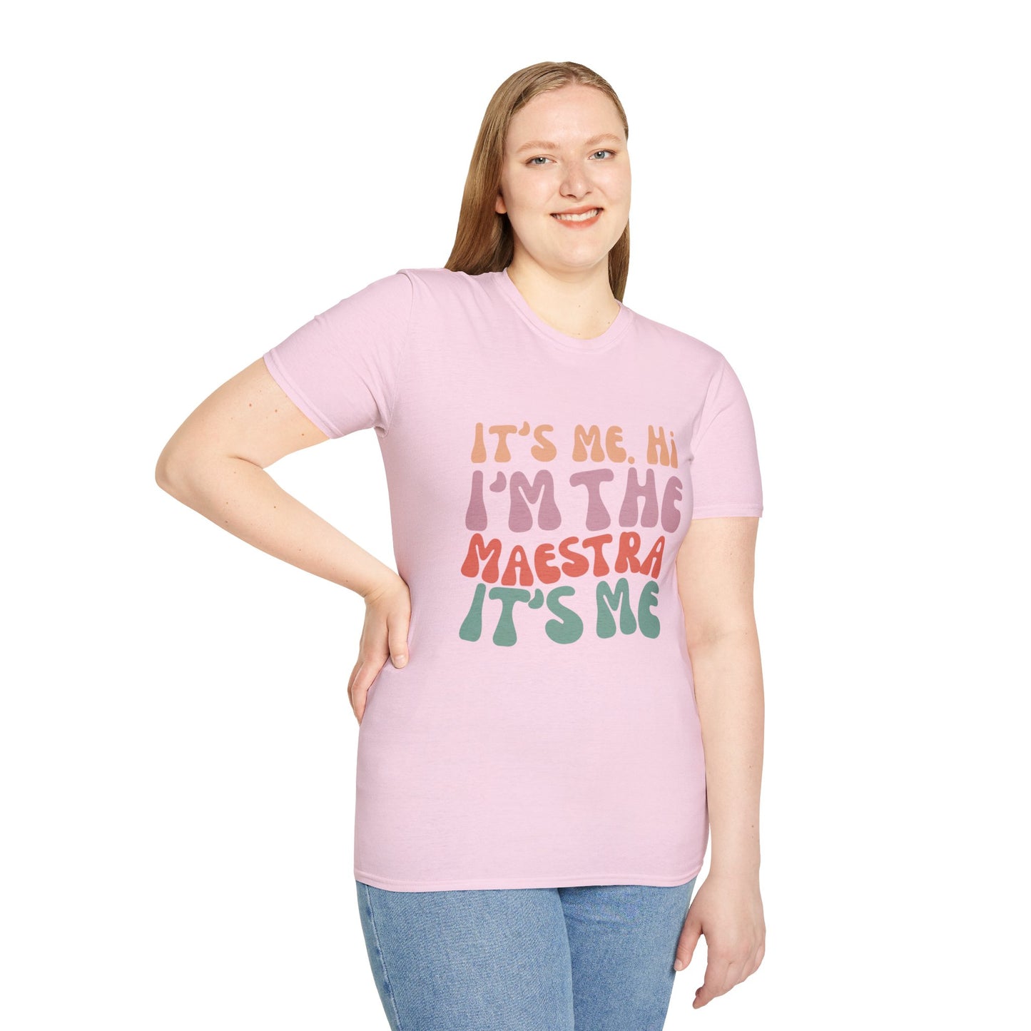 It's Me I'm the Maestra T-Shirt