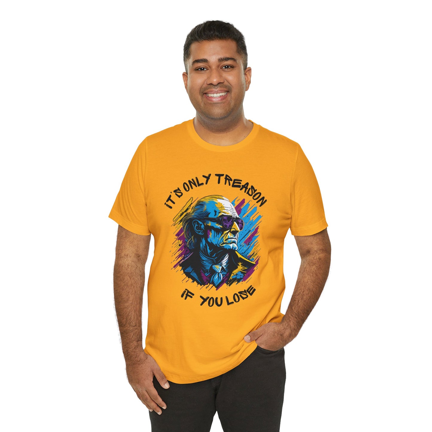 It's Only Treason If You Lose T-Shirt