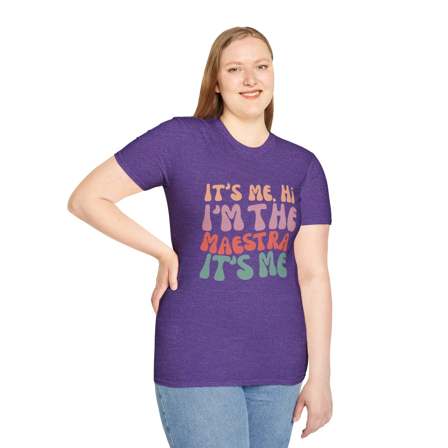 It's Me I'm the Maestra T-Shirt