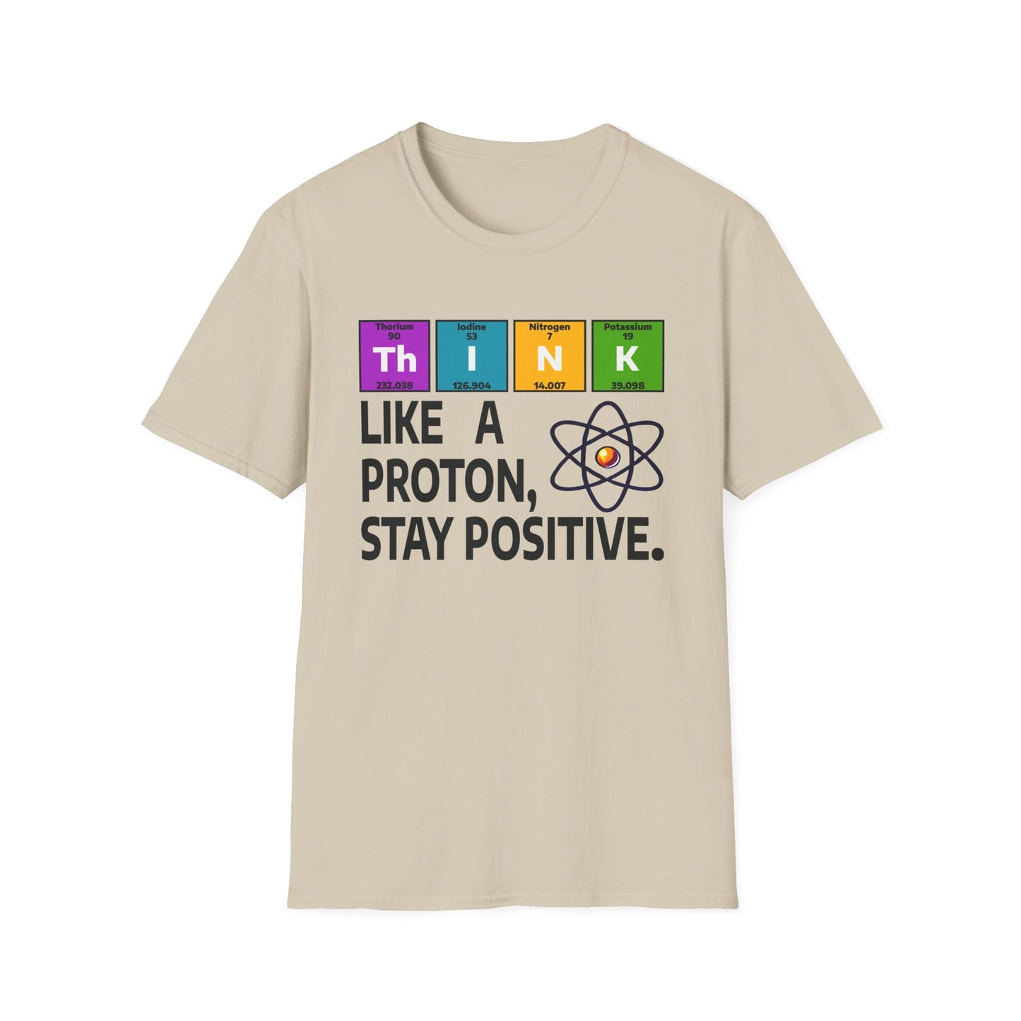 Think Like a Proton T-Shirt