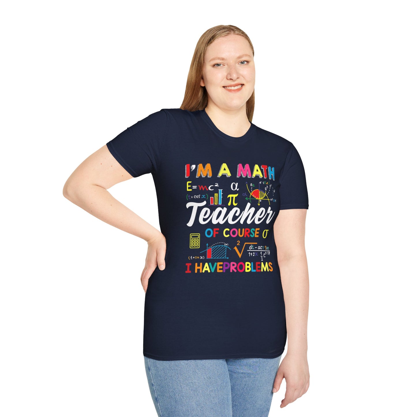 I'm A Math Teacher Colorful T-Shirt