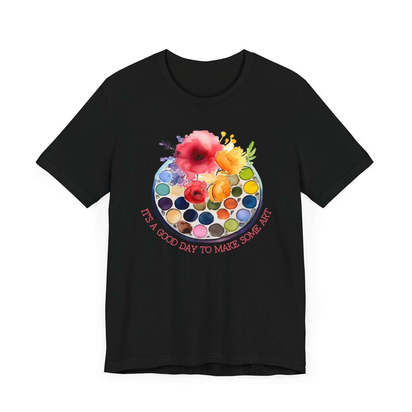 It's A Good Day To Make Some Art Palette T-Shirt