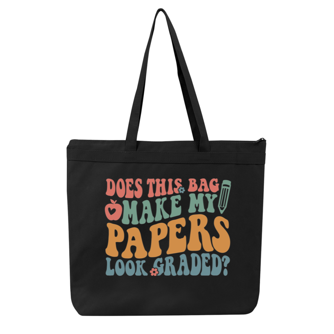 Does This Bag Make My Papers Look Graded Tote/Bag