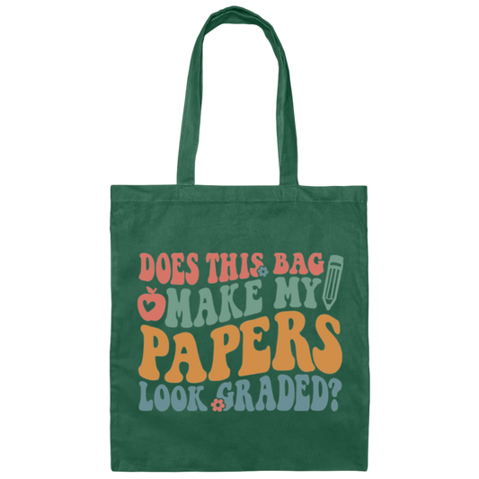 Does This Bag Make My Papers Look Graded Tote/Bag